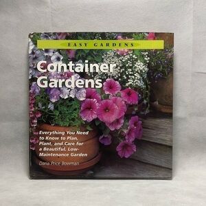 Daria Price Bowman Container Gardens Easy Gardens
